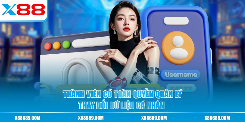 Thành viên có toàn quyền quản lý, thay đổi dữ liệu cá nhân